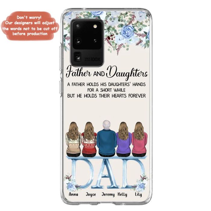 Custom Personalized Father Phone Case - Upto 5 People - Father's Day Gift Idea For Father - Father & Daughters A Father Holds His Daughters Hands For A Short While - Case for iPhone/Samsung