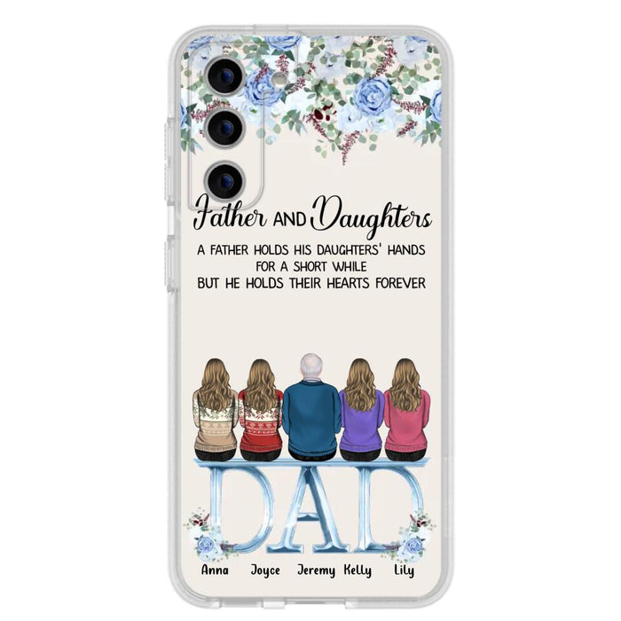 Custom Personalized Father Phone Case - Upto 5 People - Father's Day Gift Idea For Father - Father & Daughters A Father Holds His Daughters Hands For A Short While - Case for iPhone/Samsung