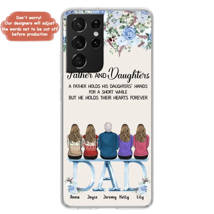 Custom Personalized Father Phone Case - Upto 5 People - Father's Day Gift Idea For Father - Father & Daughters A Father Holds His Daughters Hands For A Short While - Case for iPhone/Samsung