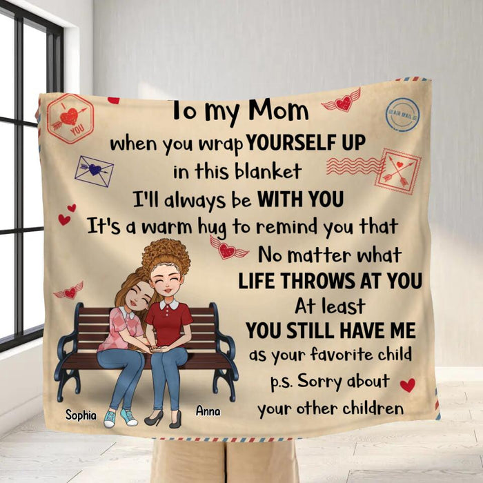 Custom Personalized To My Mom Single Fleece/Quilt Blanket - Mother's Day Gift Idea - No Matter What Life Throws At You At Least You Still Have Me As Your Favorite Child