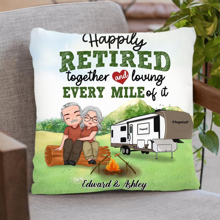 Custom Personalized Retired Couple Pillow Cover - Retirement Gift For Couple/ Camping Lovers - Happily Retired Together And Loving Every Mile Of It