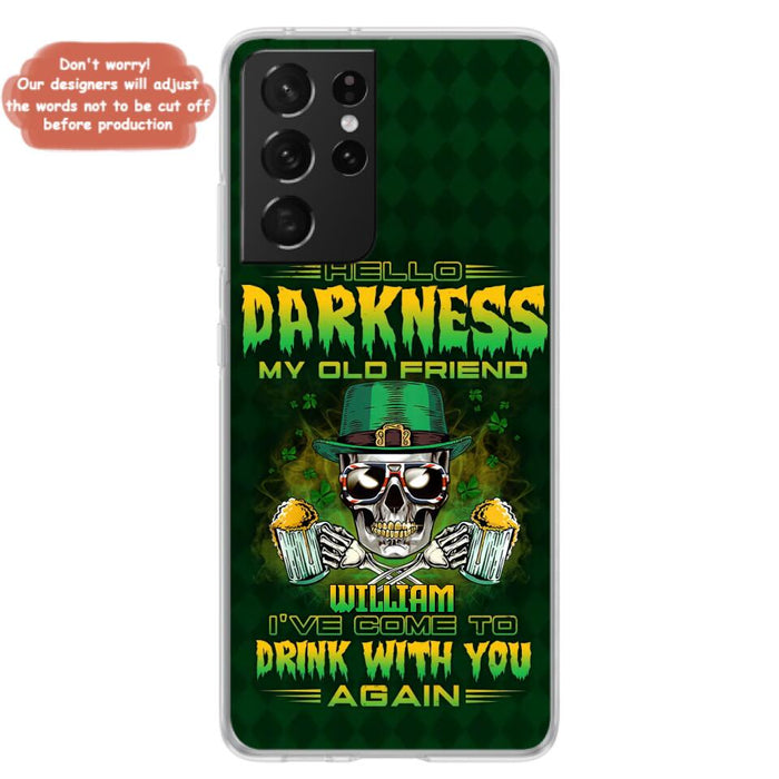 Custom Personalized St Patrick's Day Beer Skull Phone Case - Gift Idea For St Patrick's Day/ Beer Lover - Hello Darkness My Old Friend I've Come To Drink With You Again - Case For iPhone And Samsung