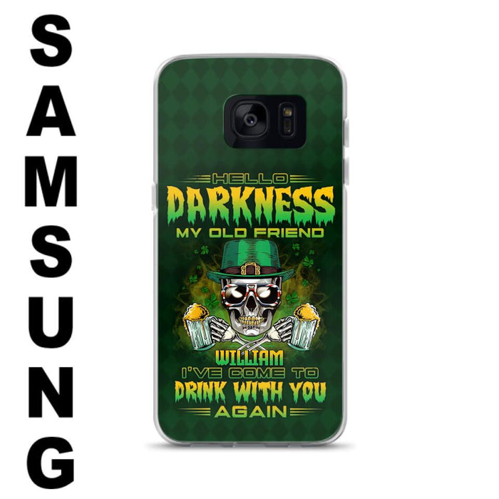 Custom Personalized St Patrick's Day Beer Skull Phone Case - Gift Idea For St Patrick's Day/ Beer Lover - Hello Darkness My Old Friend I've Come To Drink With You Again - Case For iPhone And Samsung