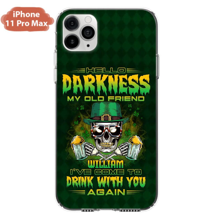 Custom Personalized St Patrick's Day Beer Skull Phone Case - Gift Idea For St Patrick's Day/ Beer Lover - Hello Darkness My Old Friend I've Come To Drink With You Again - Case For iPhone And Samsung