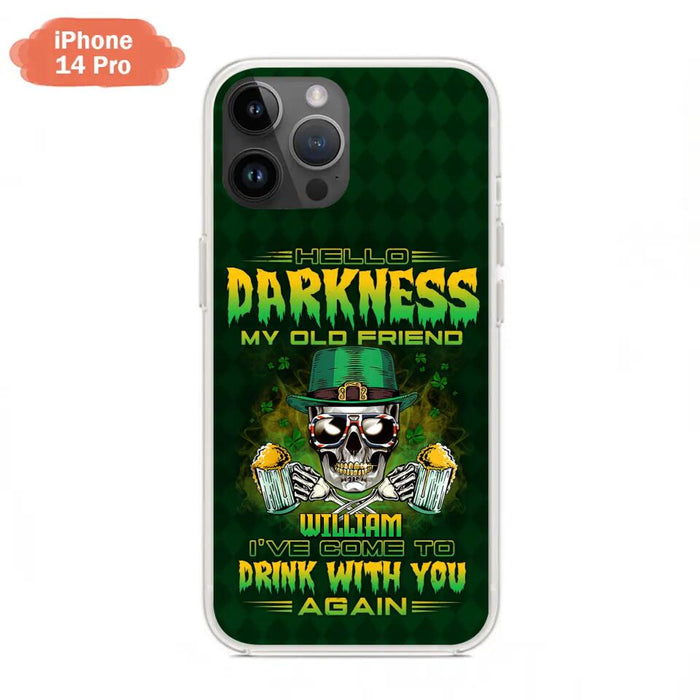 Custom Personalized St Patrick's Day Beer Skull Phone Case - Gift Idea For St Patrick's Day/ Beer Lover - Hello Darkness My Old Friend I've Come To Drink With You Again - Case For iPhone And Samsung