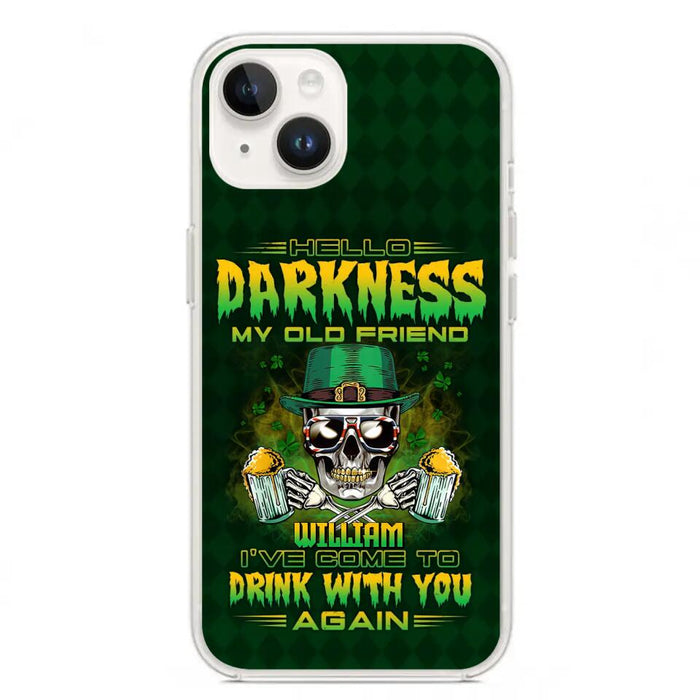 Custom Personalized St Patrick's Day Beer Skull Phone Case - Gift Idea For St Patrick's Day/ Beer Lover - Hello Darkness My Old Friend I've Come To Drink With You Again - Case For iPhone And Samsung