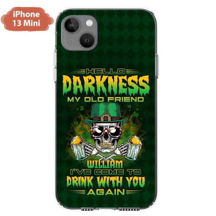 Custom Personalized St Patrick's Day Beer Skull Phone Case - Gift Idea For St Patrick's Day/ Beer Lover - Hello Darkness My Old Friend I've Come To Drink With You Again - Case For iPhone And Samsung