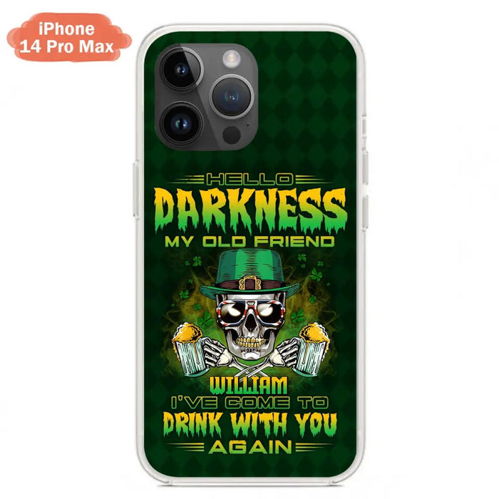 Custom Personalized St Patrick's Day Beer Skull Phone Case - Gift Idea For St Patrick's Day/ Beer Lover - Hello Darkness My Old Friend I've Come To Drink With You Again - Case For iPhone And Samsung