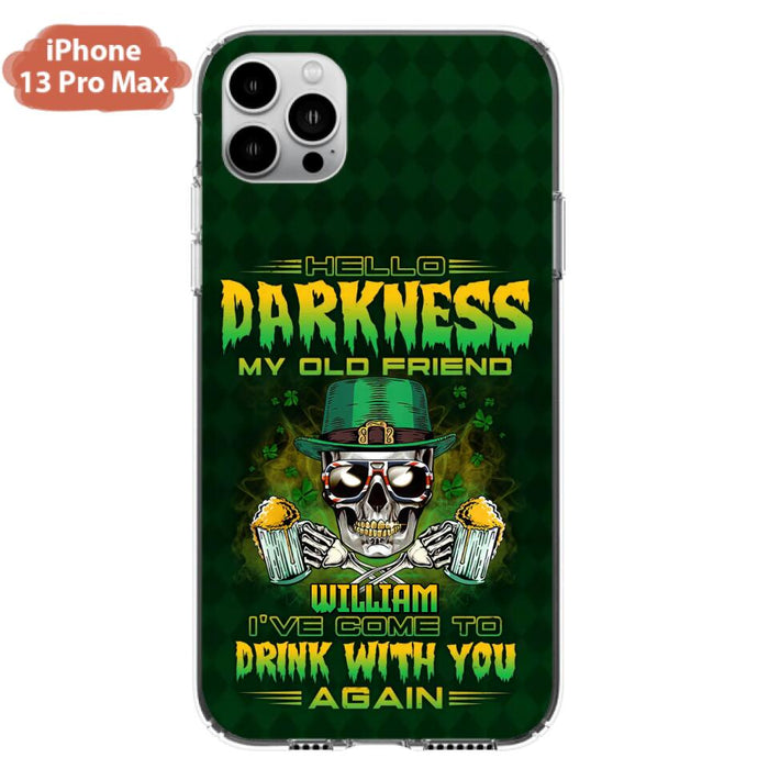 Custom Personalized St Patrick's Day Beer Skull Phone Case - Gift Idea For St Patrick's Day/ Beer Lover - Hello Darkness My Old Friend I've Come To Drink With You Again - Case For iPhone And Samsung