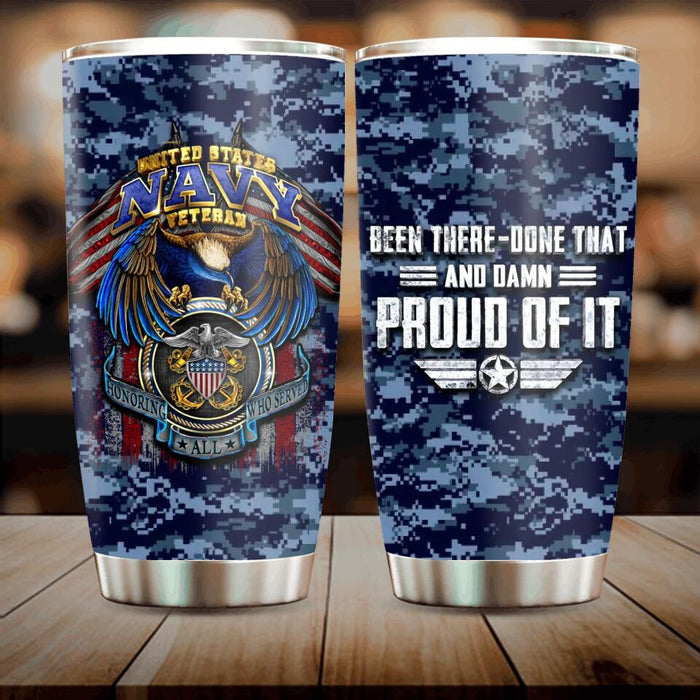 Custom Personalized Veteran Tumbler - Gift Idea For Veteran - Been There Done That And Damn Proud Of It