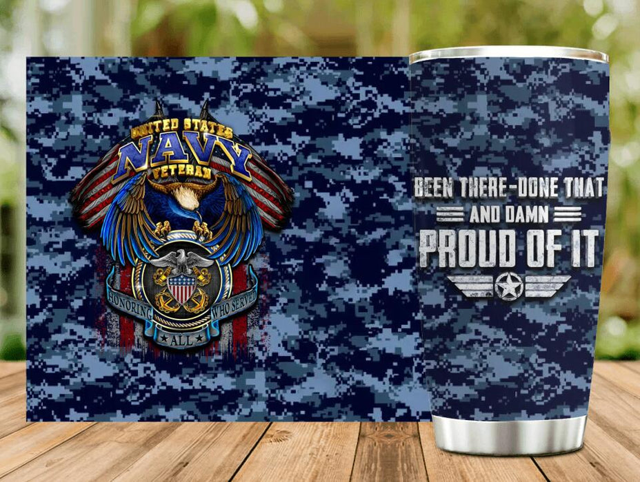 Custom Personalized Veteran Tumbler - Gift Idea For Veteran - Been There Done That And Damn Proud Of It