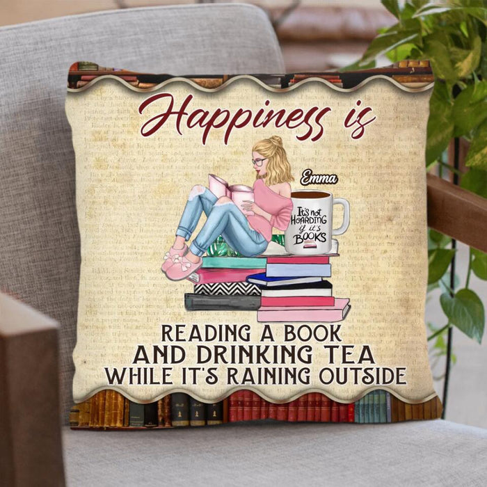 Custom Personalized Reading Book Girl Pillow Cover - Gift Idea For Book Lovers - Happiness Is Reading A Book And Drinking Tea While It's Raining Outside