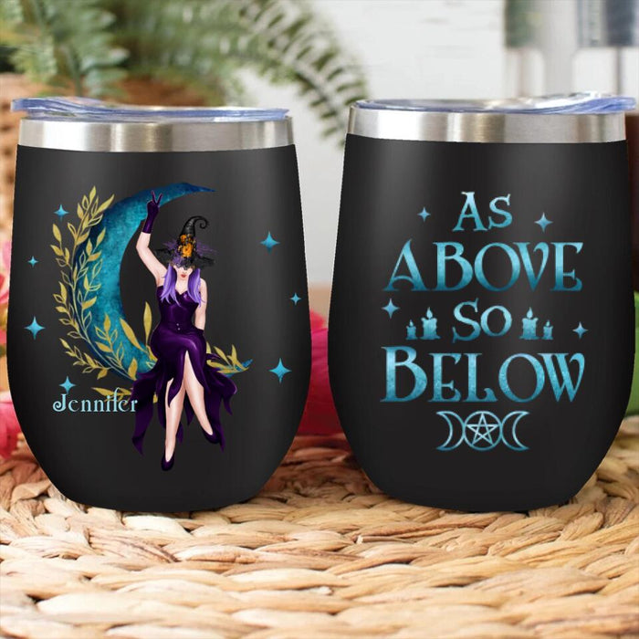 Custom Personalized Witch Wine Tumbler - Gift Idea For Witch Lovers - As Above So Below