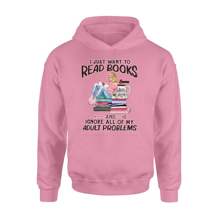 Custom Personalized Reading Book Girl Shirt/Hoodie/Sweatshirt/Long Sleeve - Gift Idea For Book Lovers - I Just Want To Read Books And Ignore All Of My Adult Problems