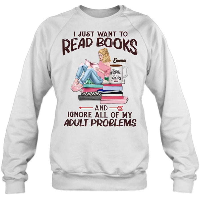 Custom Personalized Reading Book Girl Shirt/Hoodie/Sweatshirt/Long Sleeve - Gift Idea For Book Lovers - I Just Want To Read Books And Ignore All Of My Adult Problems