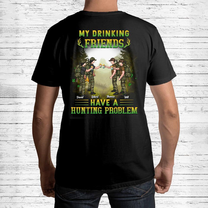 Custom Personalized Hunting Friends T-shirt/ Hoodie - Upto 4 People - St Patrick's Day Gift Idea For Friends/ Couple/ Drinking/ Hunting Lovers - My Drinking Friends Have A Hunting Problem