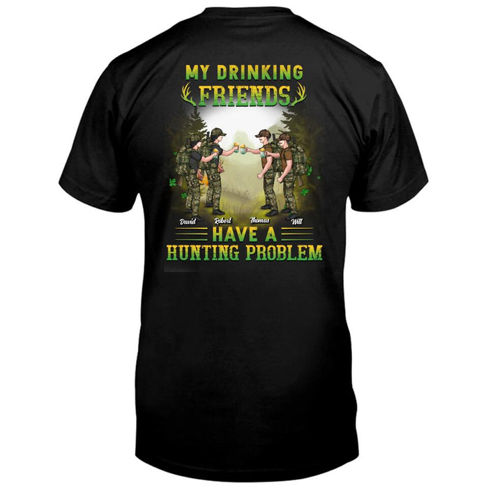 Custom Personalized Hunting Friends T-shirt/ Hoodie - Upto 4 People - St Patrick's Day Gift Idea For Friends/ Couple/ Drinking/ Hunting Lovers - My Drinking Friends Have A Hunting Problem