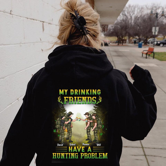 Custom Personalized Hunting Friends T-shirt/ Hoodie - Upto 4 People - St Patrick's Day Gift Idea For Friends/ Couple/ Drinking/ Hunting Lovers - My Drinking Friends Have A Hunting Problem