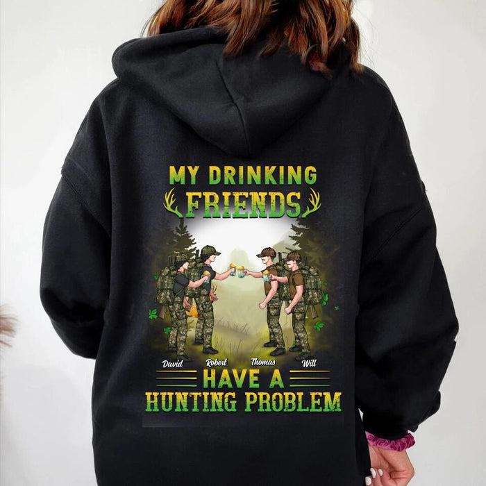 Custom Personalized Hunting Friends T-shirt/ Hoodie - Upto 4 People - St Patrick's Day Gift Idea For Friends/ Couple/ Drinking/ Hunting Lovers - My Drinking Friends Have A Hunting Problem