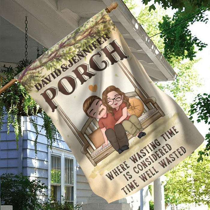 Custom Personalized Porch Couple Flag - Gift For Couple - Where Wasting Time Is Considered Time Well Wasted