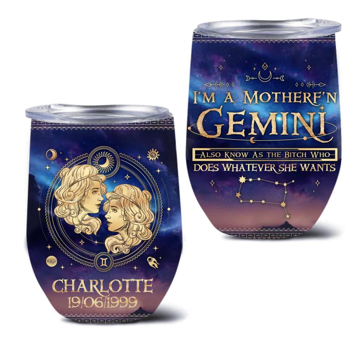 Custom Personalized Zodiac Wine Tumbler - Gift Idea For Mother's Day/ Birthday Gift - I'm A Motherf'n  Gemini