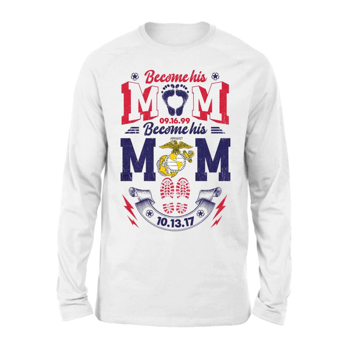 Custom Personalized Veteran's Mom T-shirt/ Long Sleeve/ Sweatshirt/ Hoodie - Gift Idea For Mother's Day/ Veteran - Become His Mom