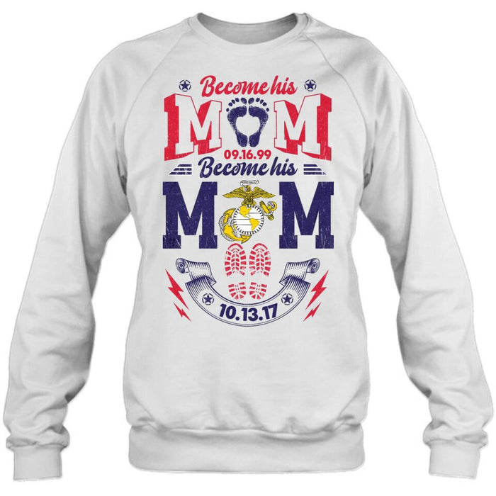 Custom Personalized Veteran's Mom T-shirt/ Long Sleeve/ Sweatshirt/ Hoodie - Gift Idea For Mother's Day/ Veteran - Become His Mom