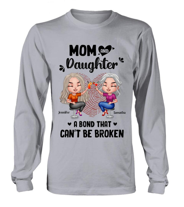 Custom Personalized Mom And Daughter T-Shirt/Hoodie/Sweatshirt/Long Sleeve - Gift Idea For Mother And Daughter - A Bond That Can't Be Broken