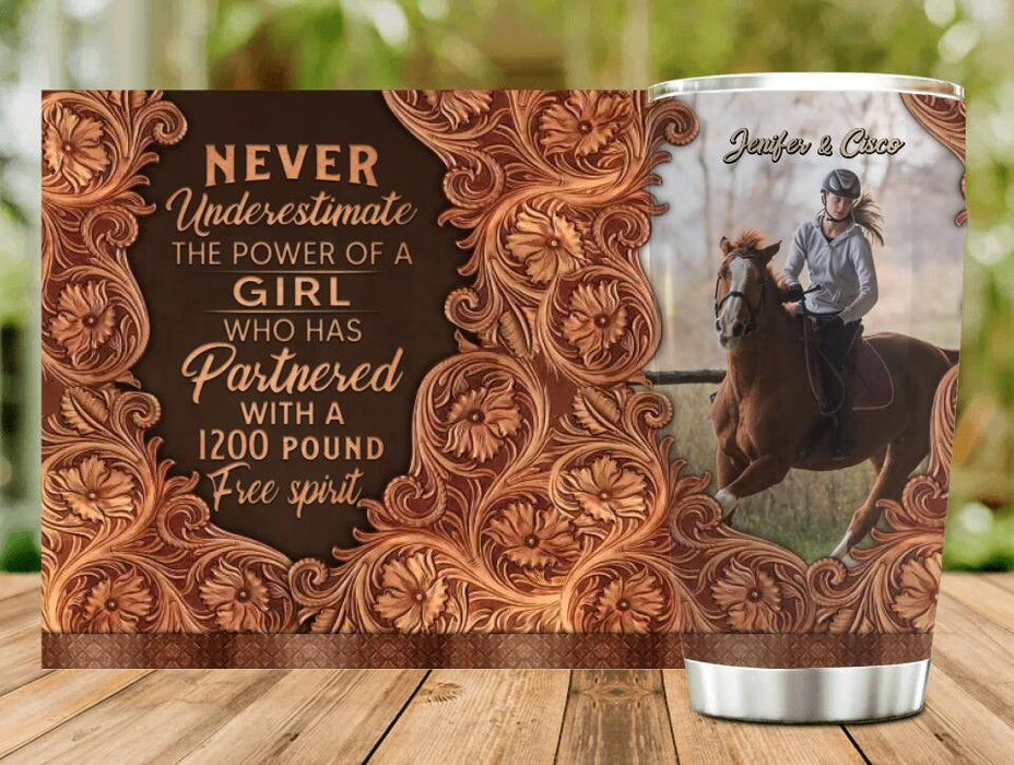 Custom Personalized Horse Girl Tumbler - Gift Idea For Horse Lover - Never Underestimate The Power Of A Girl Who Has Partnered With A 1200 Pound Free Spirit