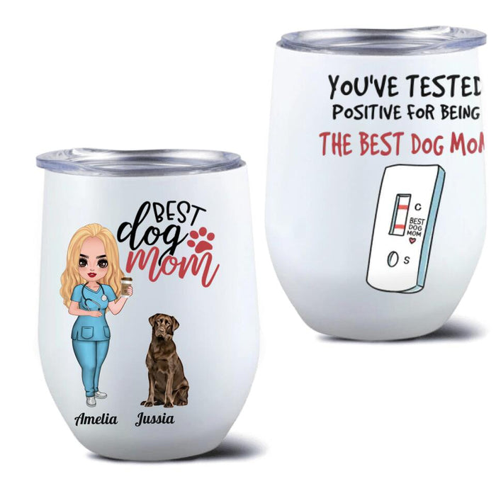 Custom Personalized Nurse Dog Mom Wine Tumbler - Upto 5 Dogs - Gift Idea For Dog Lover/Happy Mother's Day