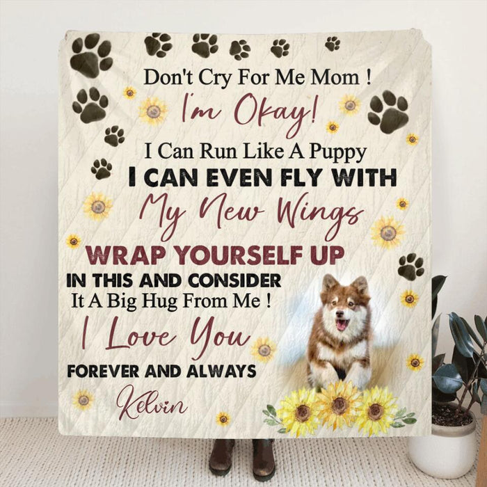 Custom Personalized Dog Mom/Cat Mom Quilt/Single Layer Fleece Blanket - Gift Idea For Mother's Day - Don't Cry For Me Mom! I'm Okay