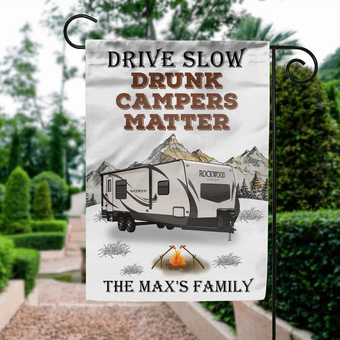 Custom Personalized Camping Flag Sign - Gift Idea For Camping Lovers - Drive Slow Drunk Campers Matter