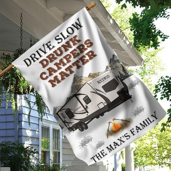 Custom Personalized Camping Flag Sign - Gift Idea For Camping Lovers - Drive Slow Drunk Campers Matter