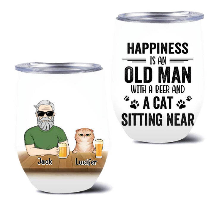 Custom Personalized Pet Lovers Wine Tumbler - Gift Idea For Friends/Besties/Family - Happiness Is An Old Man With A Beer And A Cat Sitting Near