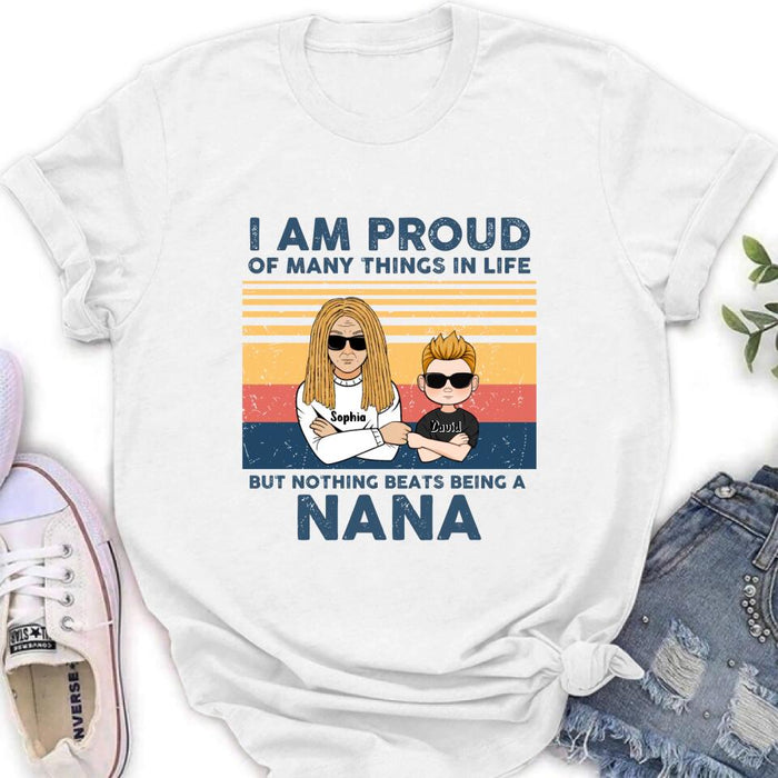 Custom Personalized Proud Nana T-shirt/ Long Sleeve/ Sweatshirt/ Hoodie - Upto 3 Kids - Gift For Dad/Mom/Grandma/Grandpa - I Am Proud Of Many Things In Life But Nothing Beats Being A Nana