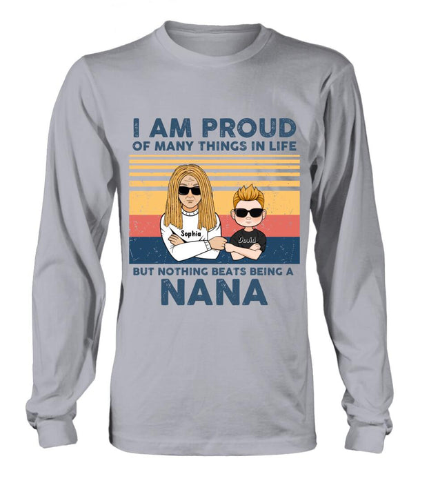 Custom Personalized Proud Nana T-shirt/ Long Sleeve/ Sweatshirt/ Hoodie - Upto 3 Kids - Gift For Dad/Mom/Grandma/Grandpa - I Am Proud Of Many Things In Life But Nothing Beats Being A Nana