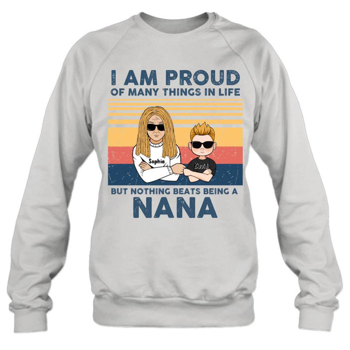 Custom Personalized Proud Nana T-shirt/ Long Sleeve/ Sweatshirt/ Hoodie - Upto 3 Kids - Gift For Dad/Mom/Grandma/Grandpa - I Am Proud Of Many Things In Life But Nothing Beats Being A Nana