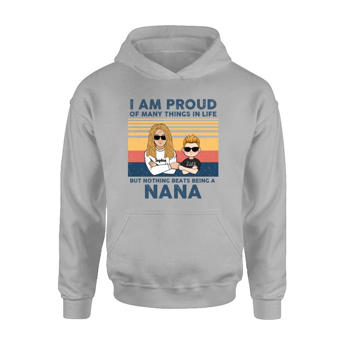 Custom Personalized Proud Nana T-shirt/ Long Sleeve/ Sweatshirt/ Hoodie - Upto 3 Kids - Gift For Dad/Mom/Grandma/Grandpa - I Am Proud Of Many Things In Life But Nothing Beats Being A Nana