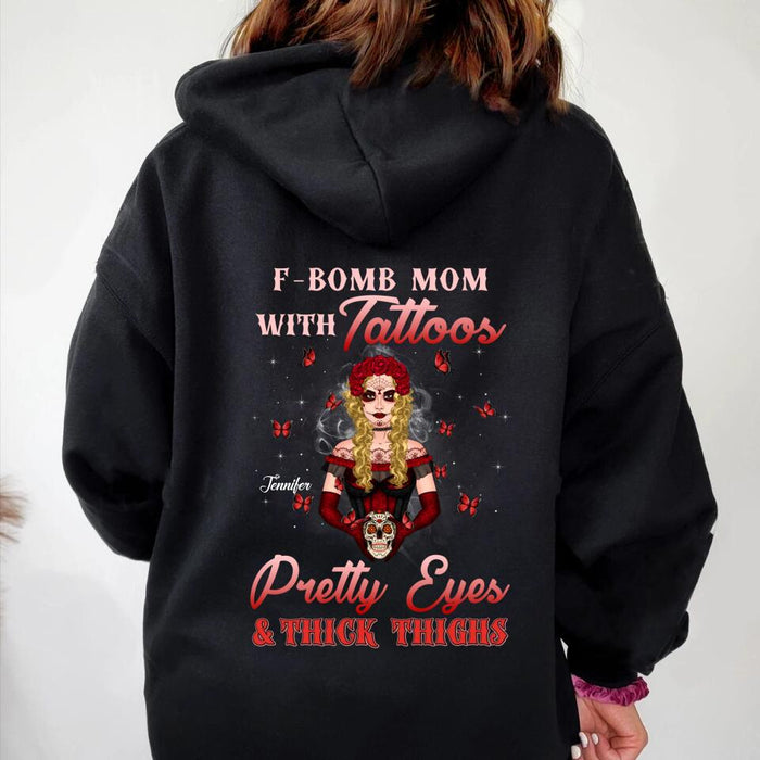 Custom Personalized F-Bomb Mom T-shirt/ Long Sleeve/ Sweatshirt/ Hoodie - Birthday/ Mother's Day Gift Idea - F-Bomb Mom With Tattoos Pretty Eyes & Thick Thighs