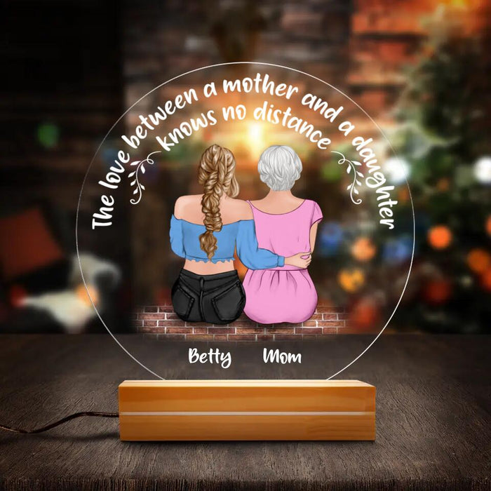 Custom Personalized Mother And Daughter Acrylic Night Light - Mother's Day Gift Idea From Daughter - The Love Between A Mother And A Daughter Knows No Distance