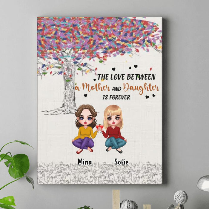 Custom Personalized Mom & Daughters Canvas - Gift Idea For Mother's Day From Daughter - Upto 3 Daughters - The Love Between A Mother And Daughter Is Forever