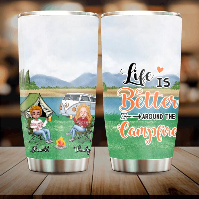 Custom Personalized Camping Tumbler - Upto 4 People and 2 Pets - Gift Idea For Couple/ Friends/ Camping/ Dog/Cat Lovers - Life Is Better Around The Campfire