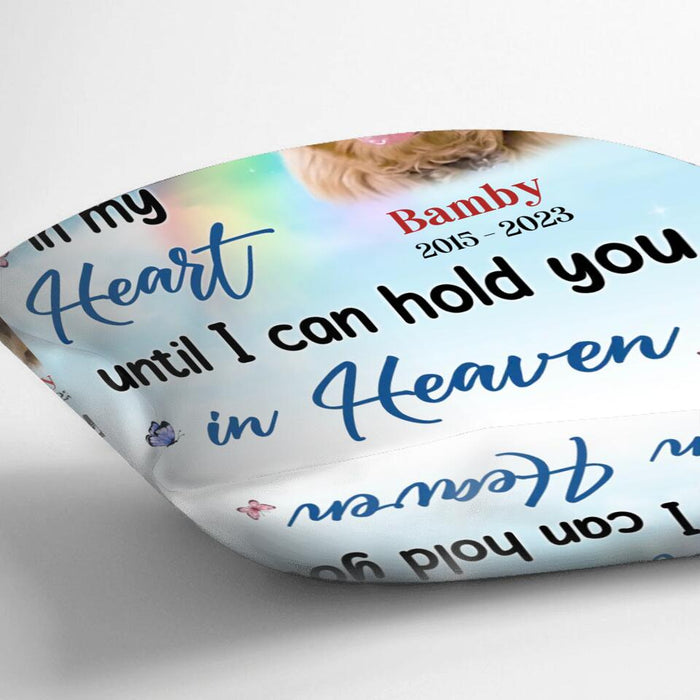 Custom Personalized Memorial Pet Pillow Cover - Memorial Gift Idea For Pet Owner - I'll Hold You In My Heart Until I Can Hold You In Heaven