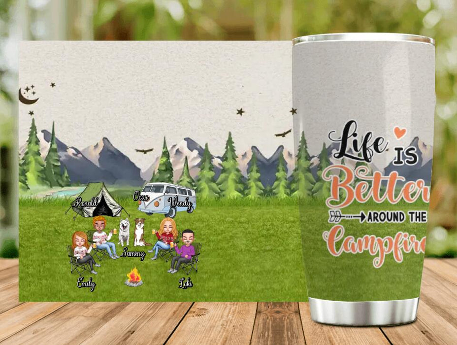 Custom Personalized Camping Tumbler - Upto 4 People and 2 Pets - Gift Idea For Couple/Camping/Dog/Cat Lovers - Life Is Better Around The Campfire