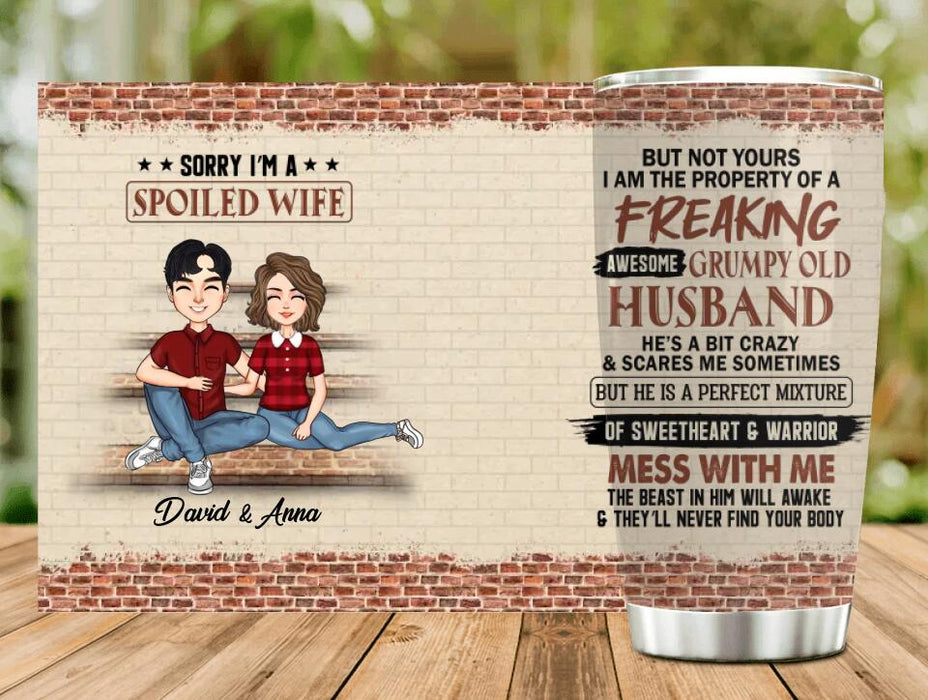 Custom Personalized Couple Tumbler - Gift Idea For Wife/ Husband - Sorry I'm A Spoiled Wife But Not Yours