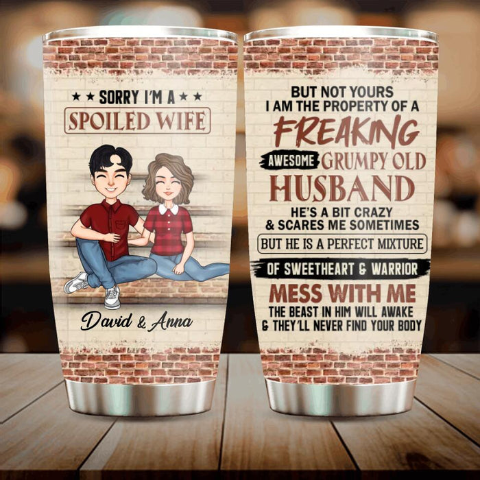 Custom Personalized Couple Tumbler - Gift Idea For Wife/ Husband - Sorry I'm A Spoiled Wife But Not Yours