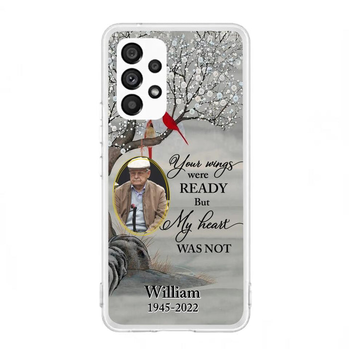 Custom Personalized Cardinal Memorial Phone Case for iPhone/ Samsung - Custom Photo - Your Wings Were Ready But My Heart Was Not