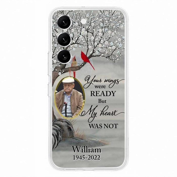 Custom Personalized Cardinal Memorial Phone Case for iPhone/ Samsung - Custom Photo - Your Wings Were Ready But My Heart Was Not