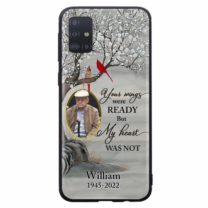 Custom Personalized Cardinal Memorial Phone Case for iPhone/ Samsung - Custom Photo - Your Wings Were Ready But My Heart Was Not