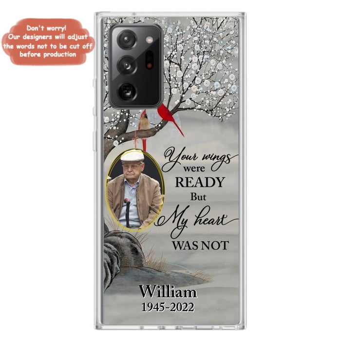 Custom Personalized Cardinal Memorial Phone Case for iPhone/ Samsung - Custom Photo - Your Wings Were Ready But My Heart Was Not